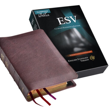 Cambridge ESV Clarion Reference Bible, Full Yapp Burgundy Buffalo Calfskin Leather